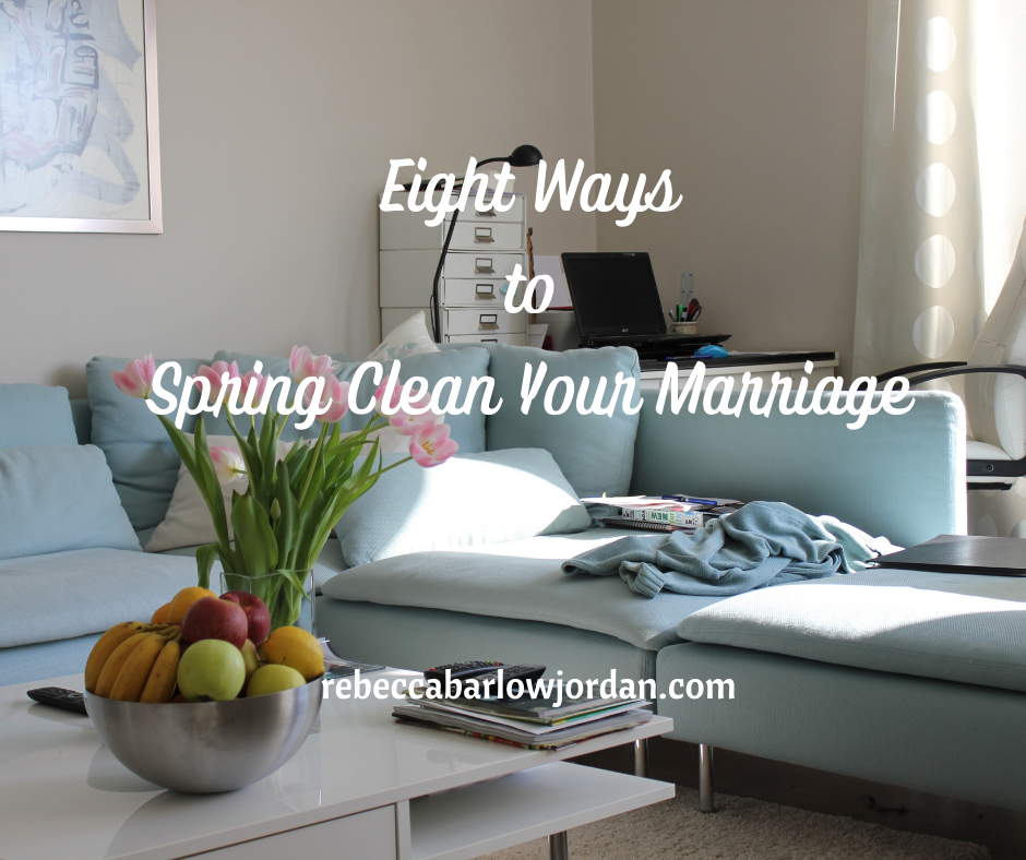 Eight Ways to Spring Clean Your Marriage