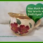 http://www.rebeccabarlowjordan.com/how-much-are-you-worth-in-gods-eyes