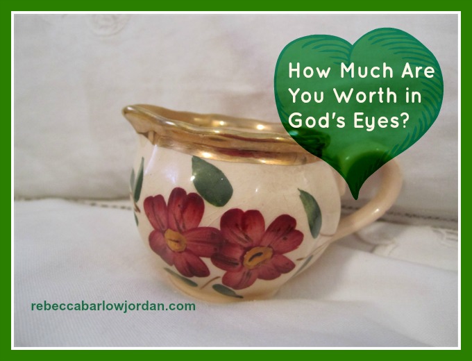 worth - How much are you worth in God's eyes? 