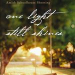 One Light Still Shines: My Life Beyond the Shadow of the Amish Schoolhouse Shooting