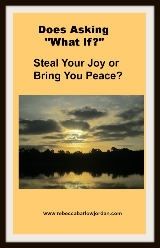inner peace - Does Asking "What If?" Steal Your Joy or Bring You Peace?