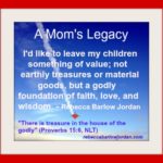 A Mom’s Legacy – to Leave My Children