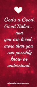 God's a good, good, Father, and He loves you more than you know. Do you want this kind of love?