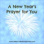 Lessons Learned from 2020 and A New Year’s Prayer for You