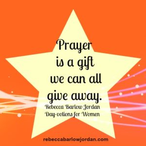 Prayer is a gift we can all give away.