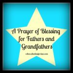 prayer for fathers, blessing fathers grandfathers Father's Day