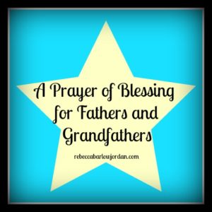 prayer for fathers, blessing fathers grandfathers Father's Day