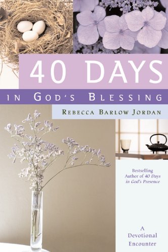 40 DAYS IN GOD’S BLESSING: A Devotional Encounter