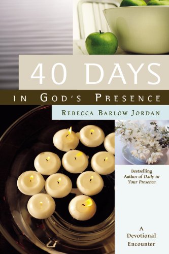 40 Days in God’s Presence: A Devotional Encounter