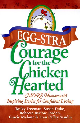 Eggstra Courage for the Chicken Hearted