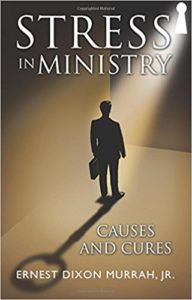 Stress in Ministry - Book by Ernest Dixon Murrah, Jr.