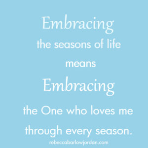 seasons of life - Five Ways to Embrace the Seasons of Life