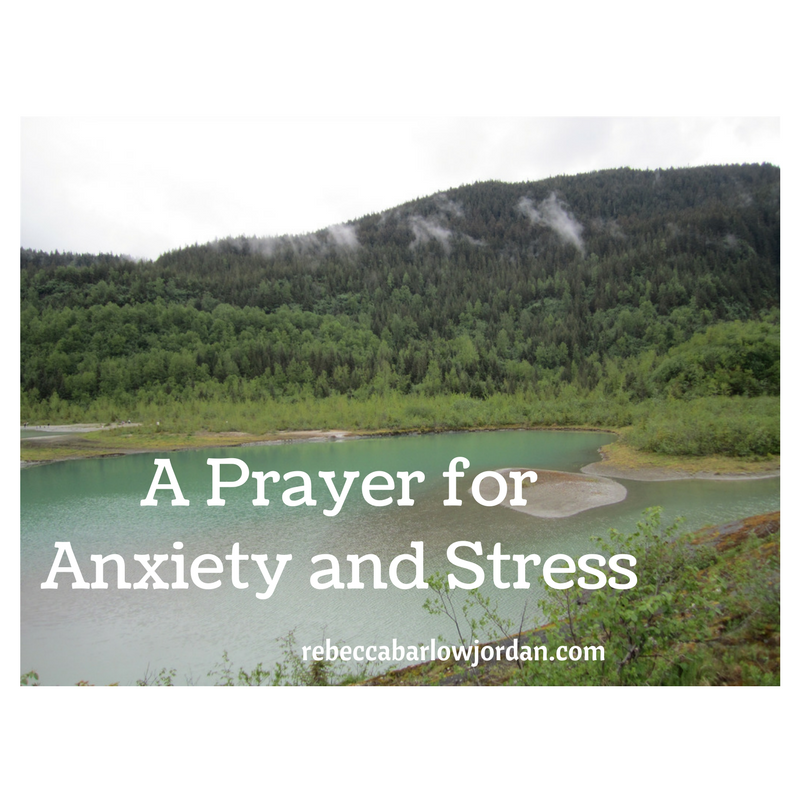 Anxiety - A Prayer for Anxiety and Stress