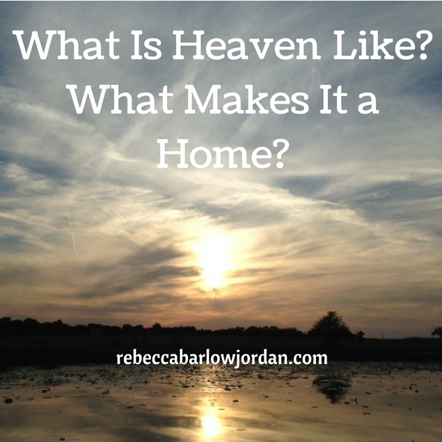 What is heaven like? Who will be there? What will we do? What makes it a home? Click through to find out more.