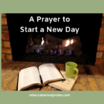 A Prayer to Start a New Day