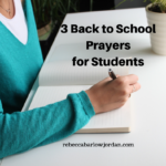 3 Back to School Prayers for Students
