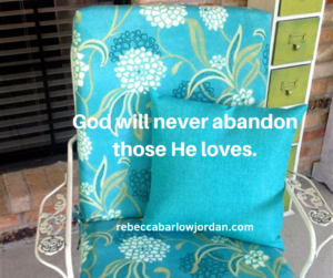 Why God Will Never Abandon You