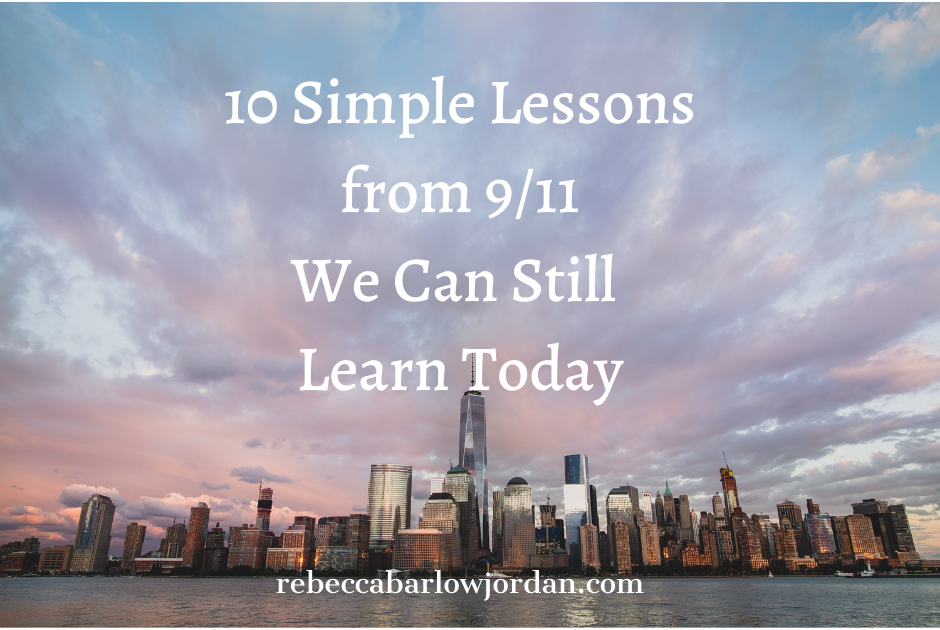 10 Simple Lessons from 9/11 We Can Still Learn Today
