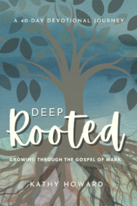 Deep Rooted by Kathy Howard