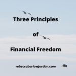 Three Principles of Financial Freedom