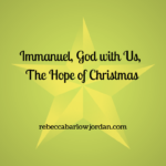 Immanuel, God with Us, The Hope of Christmas