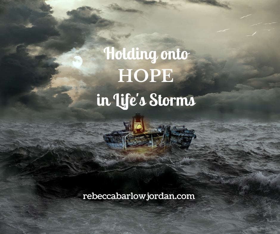 Holding Onto Hope in Life's Storms